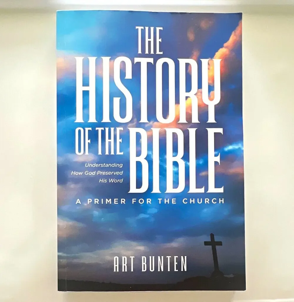 The History of the Bible: A Primer for the Church by Art Bunten Paperback